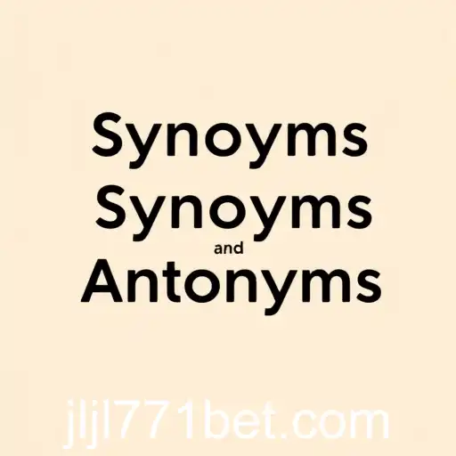 Exploring the World of Words: Synonyms and Antonyms Game